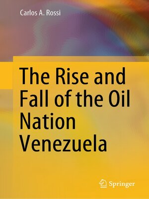 cover image of The Rise and Fall of the Oil Nation Venezuela